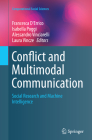 Conflict and Multimodal Communication: Social Research and Machine Intelligence (Computational Social Sciences) By Francesca D'Errico (Editor), Isabella Poggi (Editor), Alessandro Vinciarelli (Editor) Cover Image