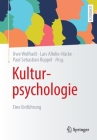 Kulturpsychologie: Eine Einführung By Uwe Wolfradt (Editor), Lars Allolio-Näcke (Editor), Paul Sebastian Ruppel (Editor) Cover Image