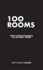 100 Rooms: Many Untold Parables of the Empty Room By Reza Aliabadi Cover Image