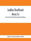 Leabhar Breathnach Annso Sis; The Irish Version Of The Historia Britonum Of Nennius By James Henthorn Todd (Editor) Cover Image