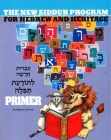 The New Siddur Program - Primer By Behrman House Cover Image