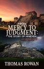 From Mercy to Judgment: The Story of Nineveh, An Exposition By Thomas Rowan Cover Image