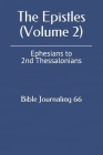 The Epistles (Volume 2): Ephesians to 2 Thessalonians Cover Image