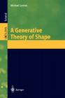 A Generative Theory of Shape (Lecture Notes in Computer Science #2145) Cover Image