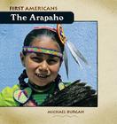 The Arapaho (First Americans) By Michael Burgan Cover Image