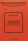 Die Planungszelle Und Ihre Umwelt: Analyse Des Beziehungsgefueges Zwischen Verfahren, Teilnehmern Und Planern (Democratia Experimentalis #1) By Peter C. Dienel (Editor), Detlef Garbe Cover Image