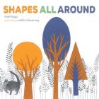 Shapes All Around By Kate Riggs, Laetitia Devernay (Illustrator) Cover Image