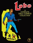 Lobo: The Complete Dell Comics Collection Cover Image