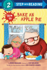 How to Bake an Apple Pie (Step into Reading) By Jean Reagan, Lee Wildish (Illustrator) Cover Image