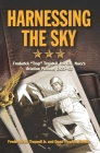 Harnessing the Sky: Frederick Trap Trapnell, the U.S. Navy's Aviation Pioneer, 1923-1952 By Frederick Trapnell, Dana Trapnell Tibbitts Cover Image