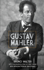 Gustav Mahler By Bruno Walter, James Galston (Translator), Ernst Krenek Cover Image