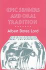 Epic Singers and Oral Tradition (Myth and Poetics) By Albert Bates Lord Cover Image