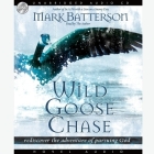 Wild Goose Chase: Rediscover the Adventure of Pursuing God Cover Image