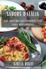 Sabors d'Itàlia: Una Aventura Gastronòmica a la Taula Mediterrània By Giulia Rozzi Cover Image