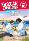 The Big Spill Rescue (The Boxcar Children Endangered Animals #1) By Gertrude Chandler Warner (Created by), Craig Orback (Illustrator) Cover Image