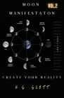 Moon Manifestation Vol. 2: Creating Your Reality Cover Image