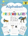 Alphabet Letter Tracing for Preschoolers: A Workbook For Boys to Practice Pen Control, Line Tracing, Shapes the Alphabet and More! (ABC Activity Book) By The Life Graduate Publishing Group Cover Image