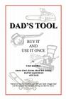 Dad's Tool: A Quest For The Perfect Tool Cover Image