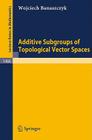 Additive Subgroups of Topological Vector Spaces (Lecture Notes in Mathematics #1466) Cover Image
