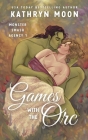 Games with the Orc By Kathryn Moon Cover Image