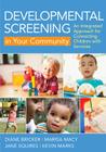 Developmental Screening in Your Community: An Integrated Approach for Connecting Children with Services By Diane Bricker, Marisa Macy, Jane Squires Cover Image