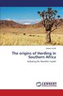 The origins of Herding in Southern Africa By Smith Andrew Cover Image