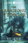 The Dungeons of Torgar: Magnakai Series, Book Five (Lone Wolf #10) By Joe Dever Cover Image