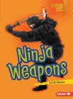 Ninja Weapons By Jon M. Fishman Cover Image