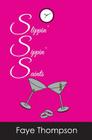 Slippin' Sippin' Saints By Faye Thompson Cover Image