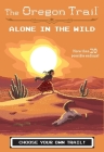 The Oregon Trail: Alone in the Wild By Jesse Wiley Cover Image