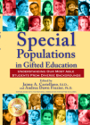 Special Populations in Gifted Education: Understanding Our Most Able Students From Diverse Backgrounds Cover Image