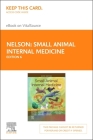 Small Animal Internal Medicine - Elsevier E-Book on Vitalsource (Retail Access Card) By Richard W. Nelson, C. Guillermo Couto Cover Image