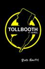 Tollbooth By Bud Smith Cover Image