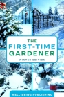 The First-Time Gardener: Winter Edition Cover Image