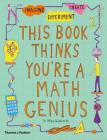 This Book Thinks You're a Math Genius By Mike Goldsmith, Harriet Russell (Illustrator) Cover Image