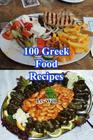 100 Greek Food Recipes By Lev Well Cover Image