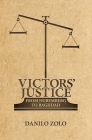 Victors' Justice: From Nuremberg to Baghdad By Danilo Zolo, M. W. Weir (Translated by) Cover Image