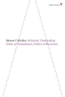Infinitely Demanding: Ethics of Commitment, Politics of Resistance (Radical Thinkers) By Simon Critchley Cover Image