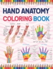 Hand Anatomy Coloring Book: Hand Anatomy Coloring Book for kids. Human Hand Anatomy Coloring Pages for Kids Toddlers Teens. Human Body Anatomy Col By Donnaniacjoll Publication Cover Image