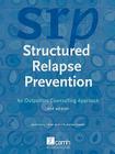 Structured Relapse Prevention: An Outpatient Counselling Approach, 2nd Edition By Marilyn A. Herie, Lyn Watkin-Merek Cover Image