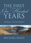 The First One Hundred Years: Washington Adventist Hospital Cover Image