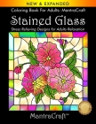 Coloring Book For Adults: MantraCraft: Stained Glass: Stress Relieving Designs for Adults Relaxation By Mantracraft Cover Image
