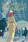 Treacherous Is the Night (A Verity Kent Mystery #2) By Anna Lee Huber Cover Image