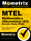 MTEL Mathematics (Secondary) (63) Secrets Study Guide: MTEL Exam Review and Practice Test for the Massachusetts Tests for Educator Licensure By Mometrix Test Prep (Editor) Cover Image