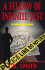 A Fellow of Infinite Jest: A Luke Jones Novel By T.B. Smith Cover Image