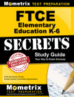 FTCE Elementary Education K-6 Secrets Study Guide: FTCE Test Review for the Florida Teacher Certification Examinations By Mometrix Florida Teacher Certification T (Editor) Cover Image