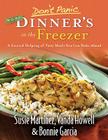 Don't Panic More Dinner's in the Freezer: A Second Helping of Tasty Meals You Can Make Ahead By Susie Martinez, Vanda Howell, Bonnie Garcia Cover Image