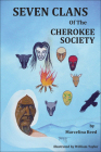 Seven Clans of the Cherokee Society By Marcelina Reed, William Taylor (Illustrator) Cover Image