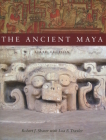 The Ancient Maya, 6th Edition By Robert J. Sharer, Loa P. Traxler Cover Image