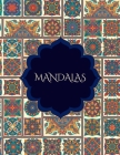 Mandalas: Stress Relieving Designs, Mandalas, Flowers, 130 Amazing Patterns: Coloring Book For Adults Relaxation By Mandala Adult Coloring Books Publishing Cover Image